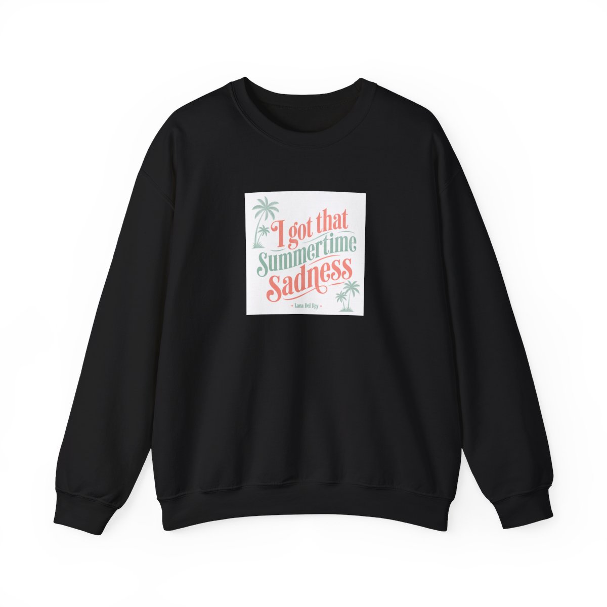 Lana Del Rey "I got that summertime sadness" Crewneck - Official Sweatshirts merchandise