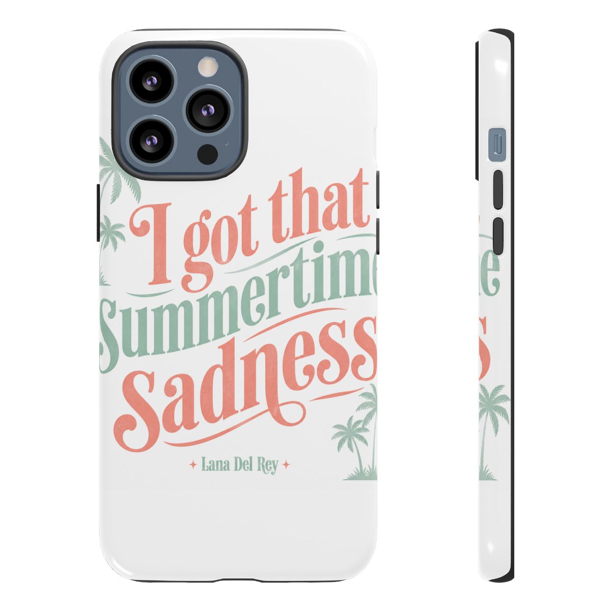 Lana Del Rey "I got that summertime sadness" Phone Case - alternate angle 2, merchandise